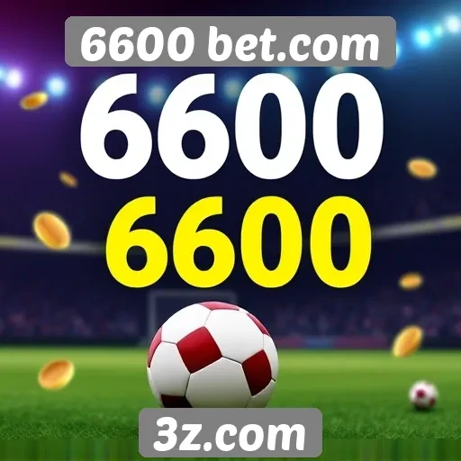 Plataforma 6600 bet.com destaca promoções para novos usuários